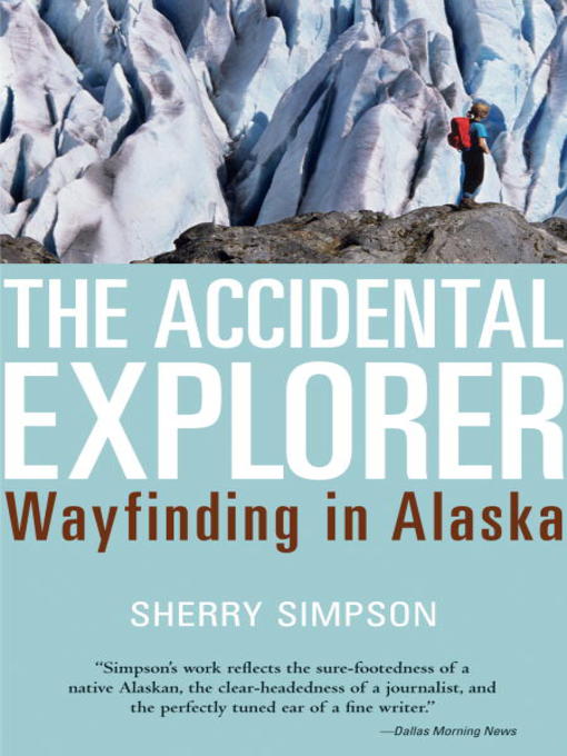 Title details for The Accidental Explorer by Sherry Simpson - Wait list